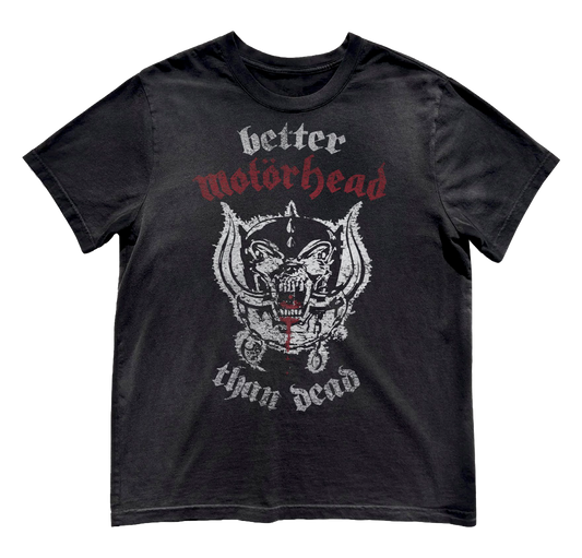 Better Than Dead Tee