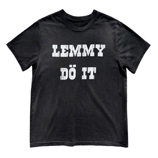 Lemmy Do It Tee
